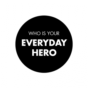 who is your everyday hero - hvem er din hverdagshelt